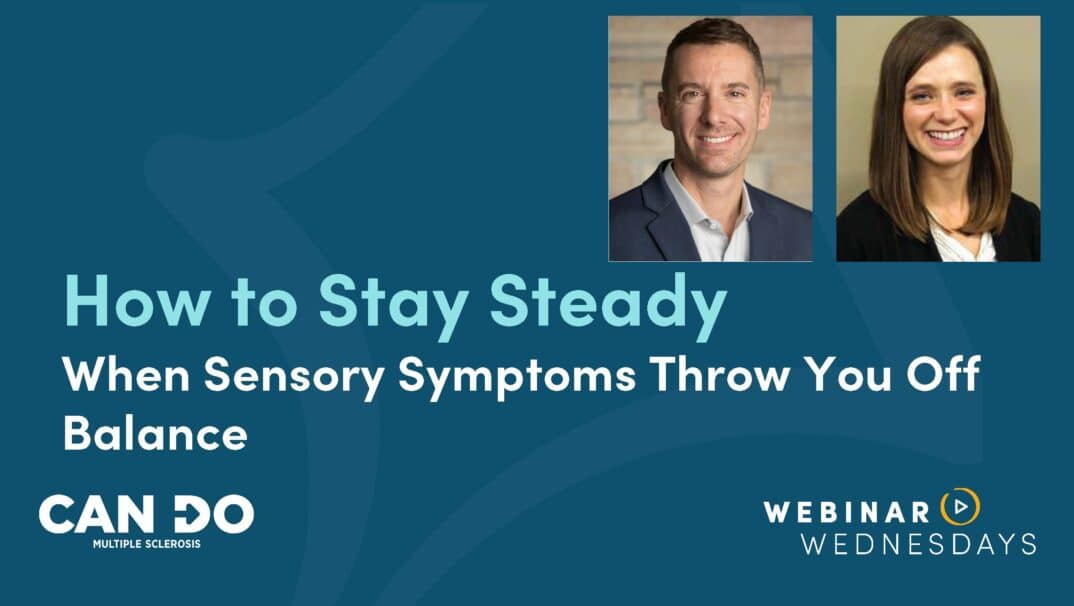July 2022_How To Stay Steady When Sensory Symptoms Knock You Off Balance