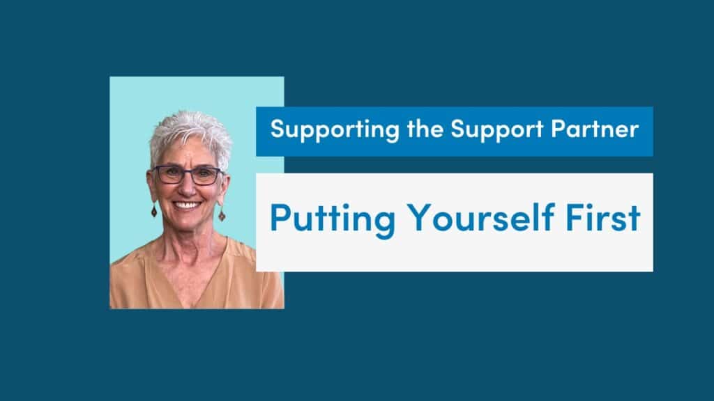 title slide supporting the support partner putting yourself first