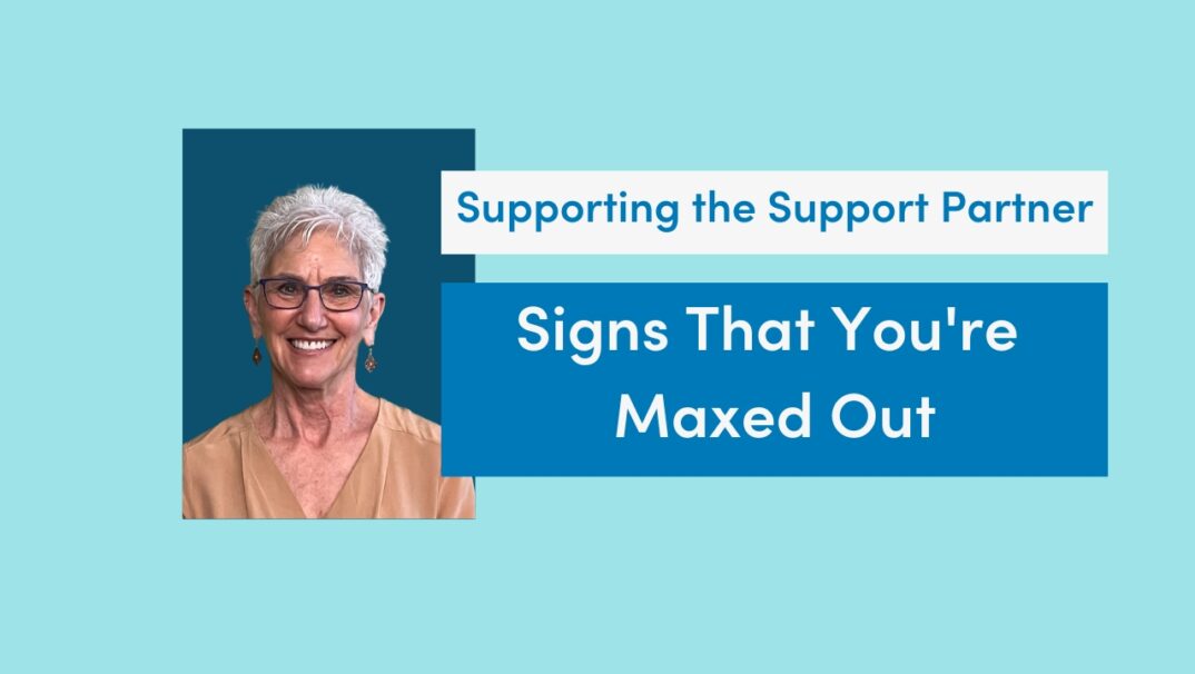 title slide supporting the support partner signs that you're maxed out