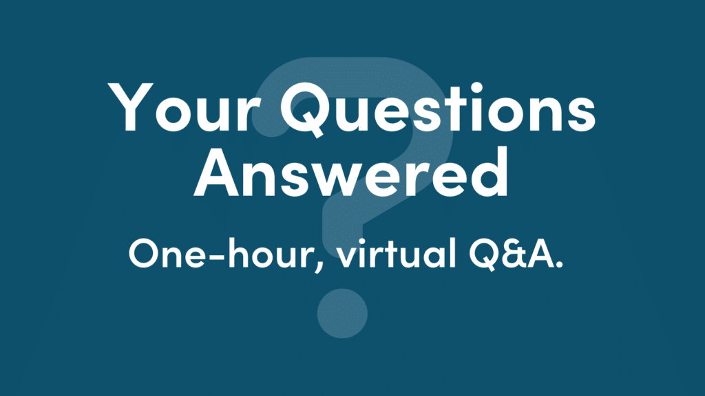 Graphic text reads: Your Questions Answered. One-hour, virtual Q&A.